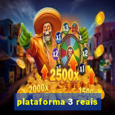 plataforma 3 reais